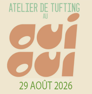 ATELIER TUFTING 29 août 2026 au OUI OUI CAFÉ (Québec)